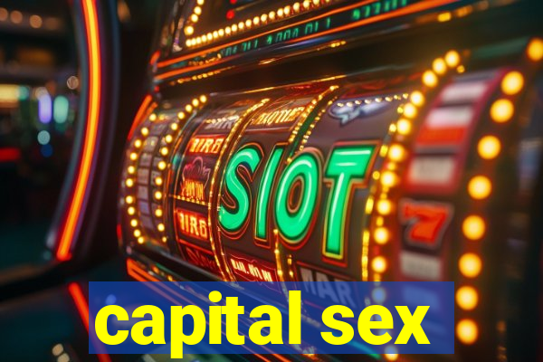 capital sex